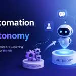 From Automation to Autonomy: Why AI Agents Are Becoming Essential for Brands