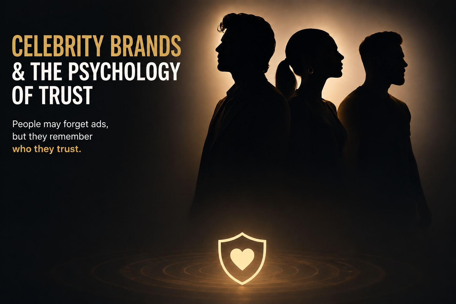 Celebrity Brands and the Psychology of Trust: What Every Brand Can Learn