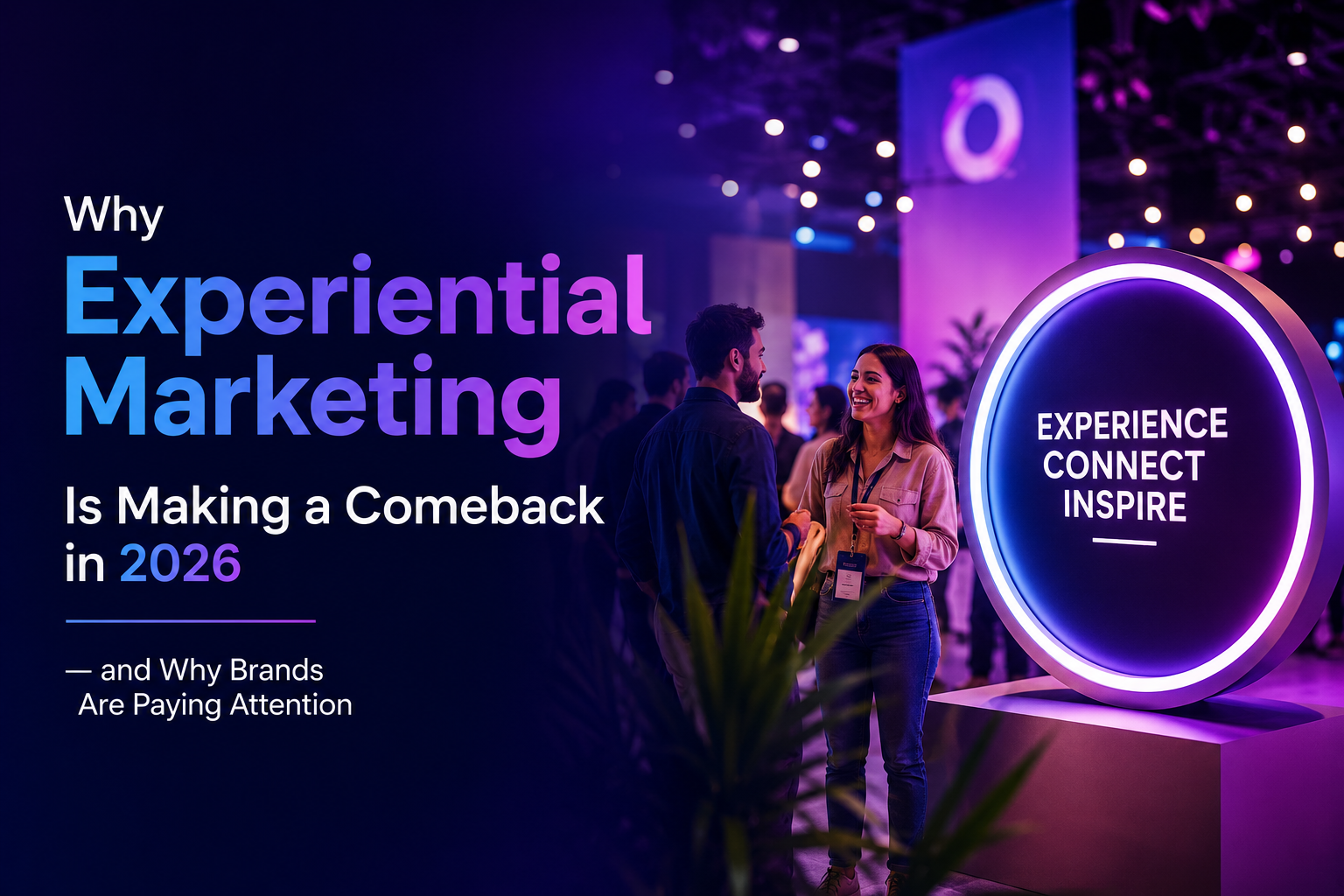 why experiential marketing making a comeback