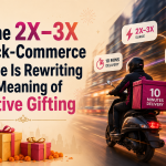 The 2X–3X Quick-Commerce Surge Is Rewriting the Meaning of Festive Gifting