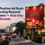 The Festive Ad Rush Is Moving Beyond Screens — And Into The Streets